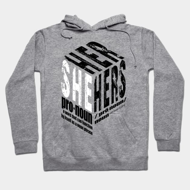 She, Her, Hers Hoodie by eranfowler